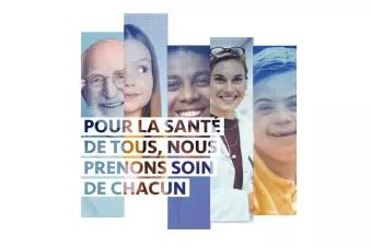 pour la santé de tous, nous prenons soin de chacun