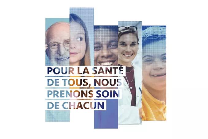 pour la santé de tous, nous prenons soin de chacun